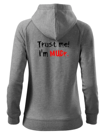 Trust me I´m  MUDr. / Ver mi som MUDR.