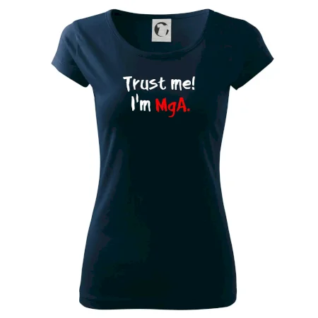 Trust me I´m  MgA. / Ver mi som MgA.