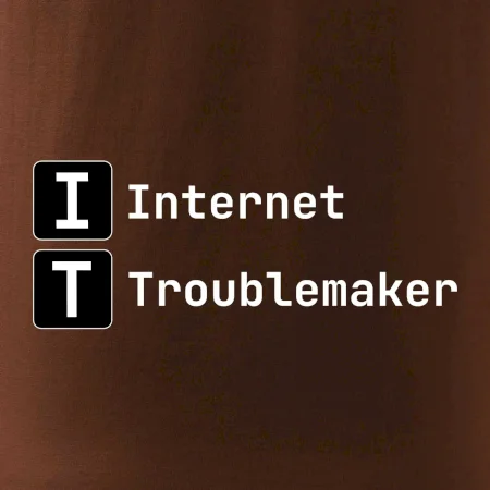 IT Nápis Internet Troublemaker