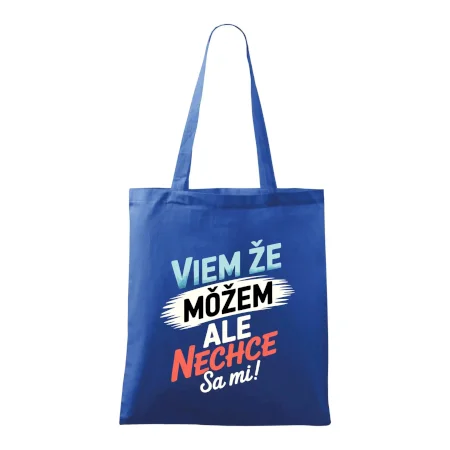 Viem že možem ale nechce sa mi!