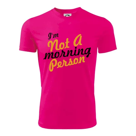 I'm not a morning person