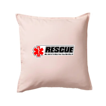 Rescue My Job Is To Help Your Ass Not Kiss It