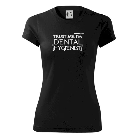 Trust me I'm dental hygienist