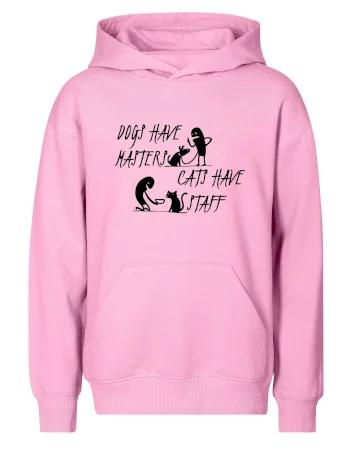 Dogs have masters, cats have staff