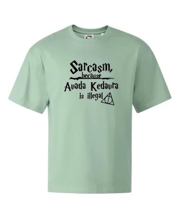 Harry - Sarcasm, because Avada Kedavra is illegal