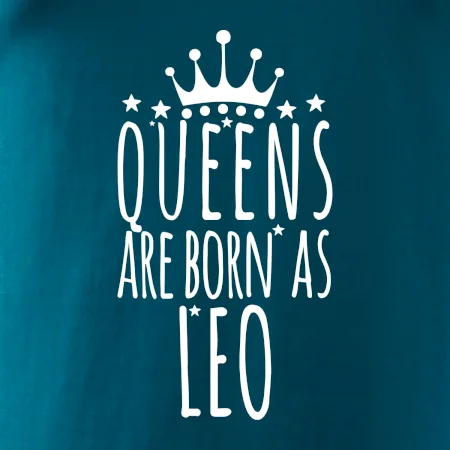 Queens are born as Leo - Lev