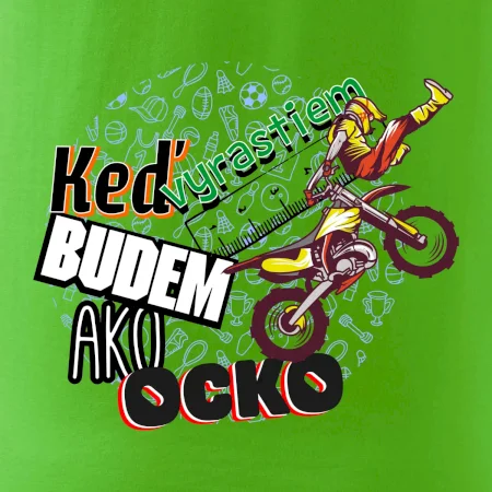 Keď vyrastiem budem ako ocko FMX