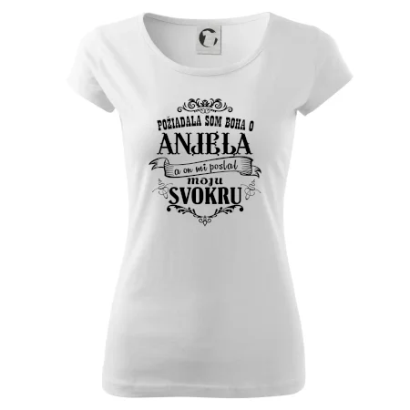 Požiadala som Boha o anjela a on mi poslal moju svokru