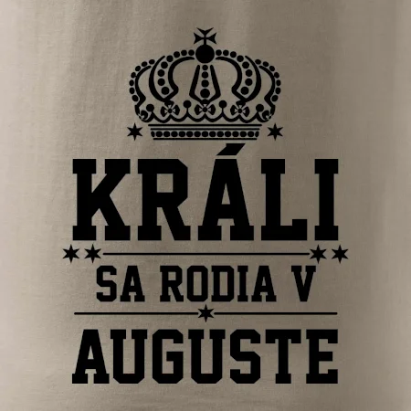 Králi sa rodia v auguste