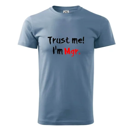 Trust me I´m  Mgr. / Ver mi som Magister.