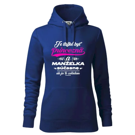 Je ťažké byť princezná manželka