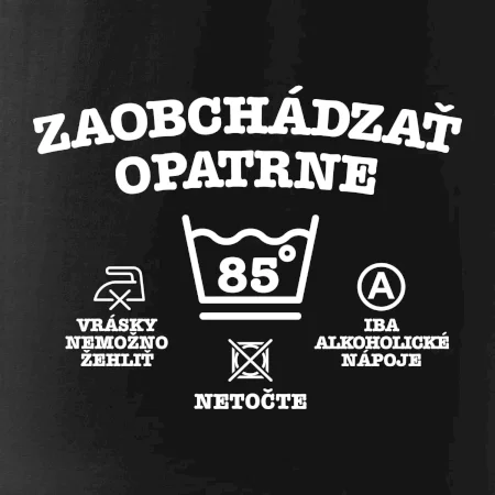 Zaobchádzať opatrne 85