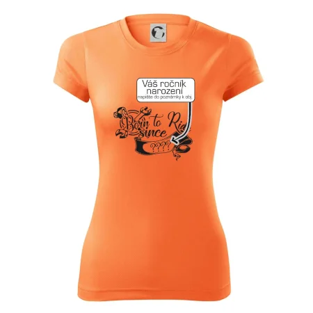 Born to ride - Vlastný ročník