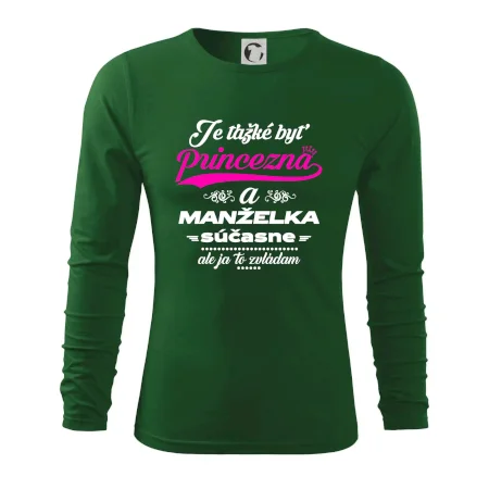 Je ťažké byť princezná manželka