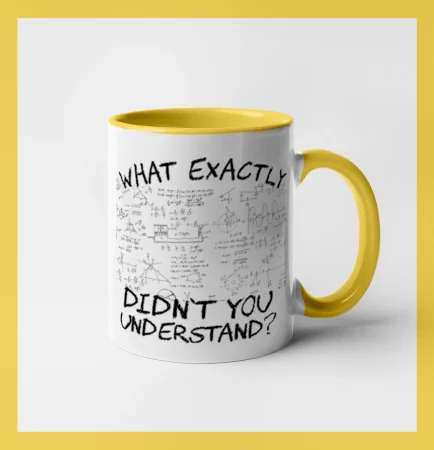 What exactly didn't you understand - physics