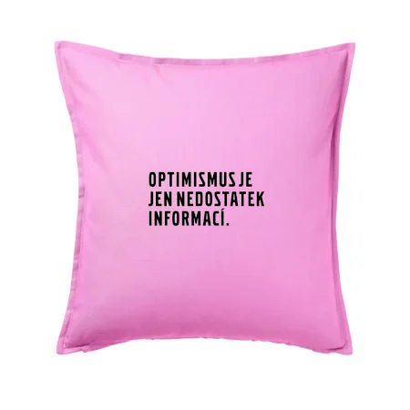 Citát - Optimismus je jen nedostatek informací