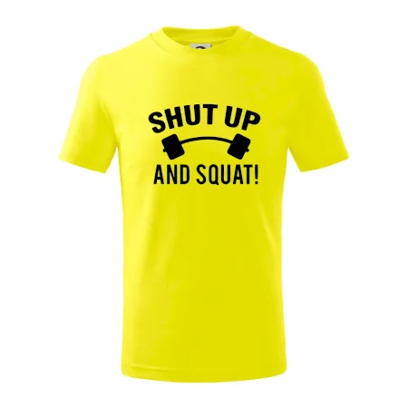 Shut up and squat