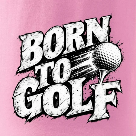 Born to golf černobílý drsný potisk