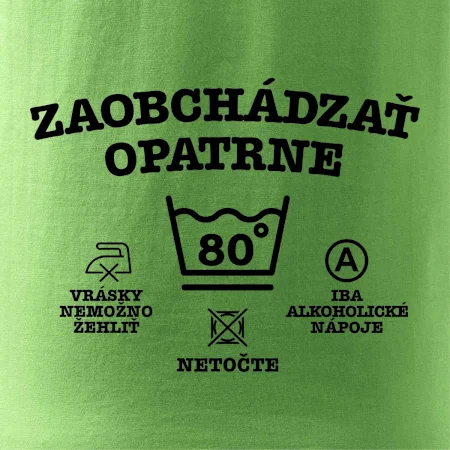 Zaobchádzať opatrne 80