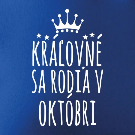 Kráľovné sa rodia v októbri