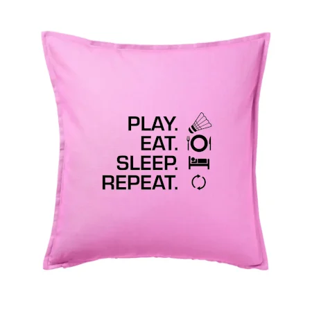 Play Eat Sleep Repeat badminton