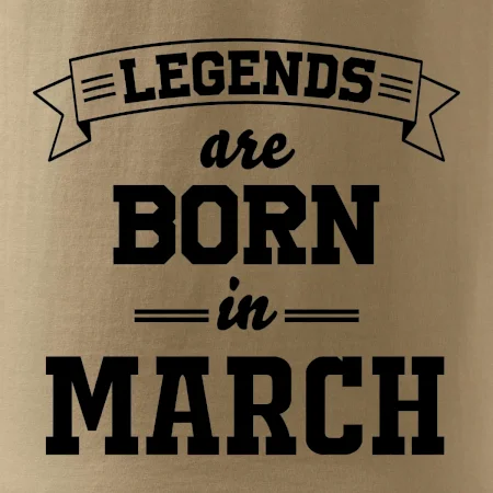 Legends are born in March