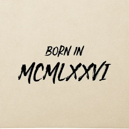 Born in - Rímske číslo 1976