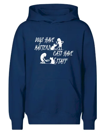 Dogs have masters, cats have staff