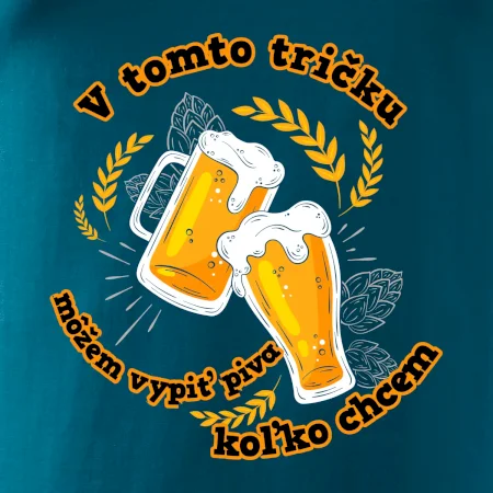 V tomto tričku môžem vypiť piva koľko chcem