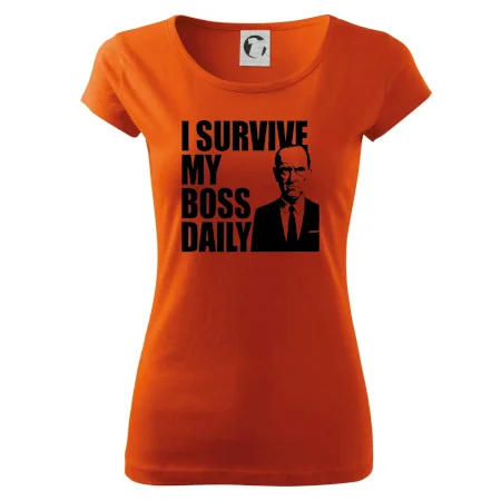 I survive my boss daily