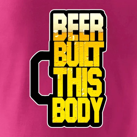 Beer built this body