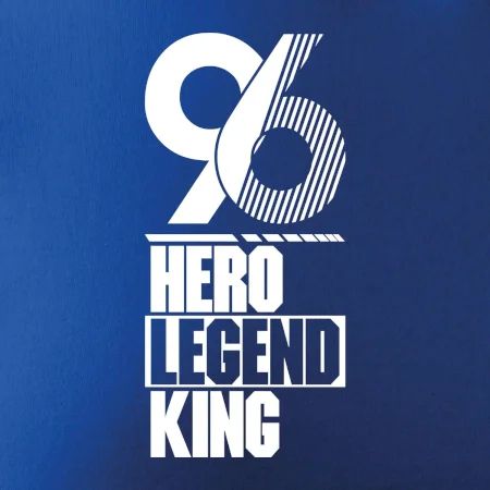 Hero, Legend, King / Queen 1996