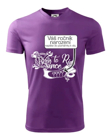 Born to ride - Vlastný ročník