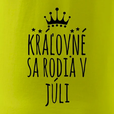 Kráľovné sa rodia v júli