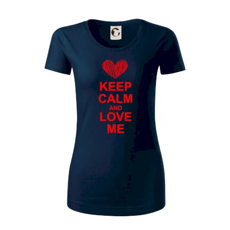 Keep calm and love me