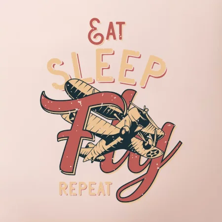 Eat Sleep Fly Repeat letadlo