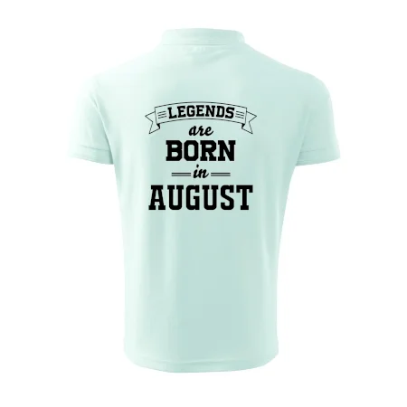 Legends are born in August