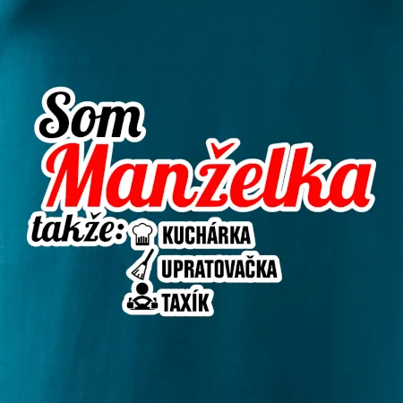 Som manželka takže...