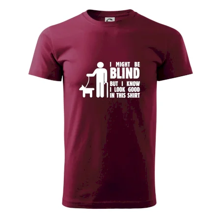 I might be blind