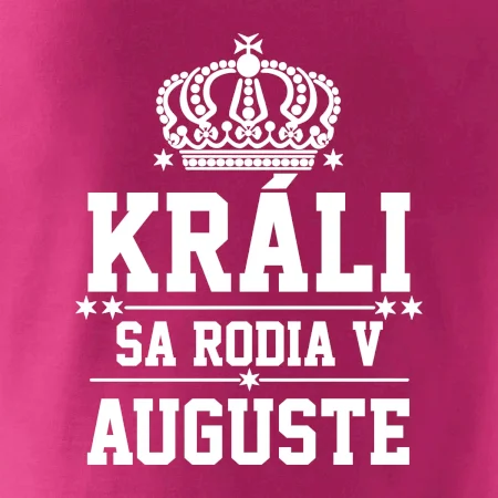 Králi sa rodia v auguste