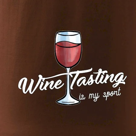 Wine tasting is my sport