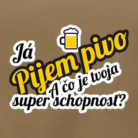 Pijem pivo - tvoja super schopnosť - šikmý