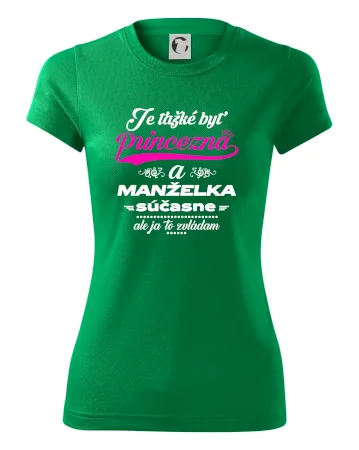 Je ťažké byť princezná manželka