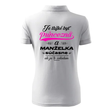 Je ťažké byť princezná manželka