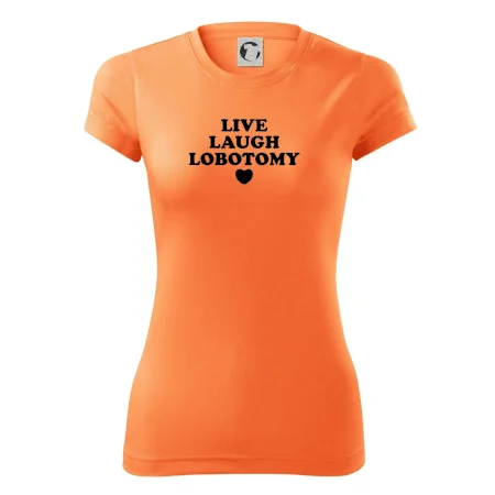 Live laugh lobotomy