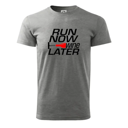 Run now Wine later
