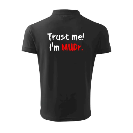 Trust me I´m  MUDr. / Ver mi som MUDR.