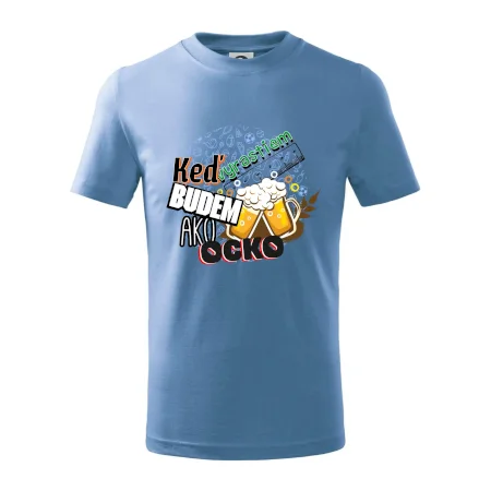 Keď vyrastiem budem ako ocko Pivo