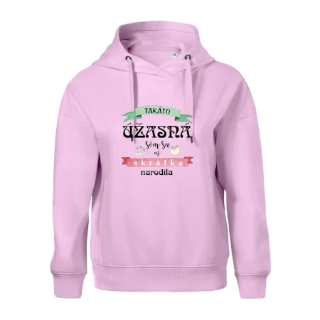 Takáto úžasná som sa už skrátka narodila