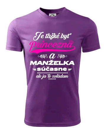 Je ťažké byť princezná manželka